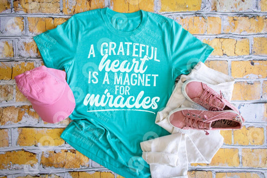 Grateful Heart is a Magnet For Miracles